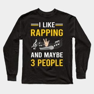 3 People Rapping Rap Rapper Long Sleeve T-Shirt